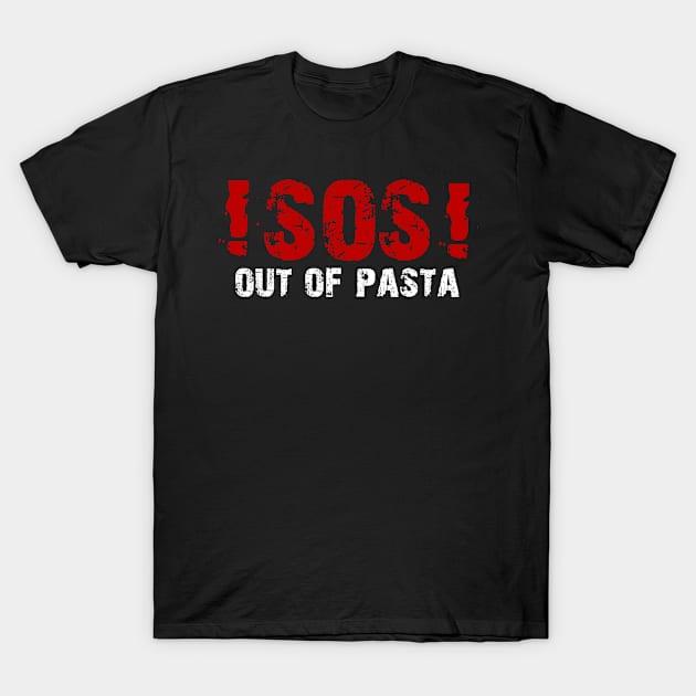 SOS Out of pasta! T-Shirt by BjornCatssen